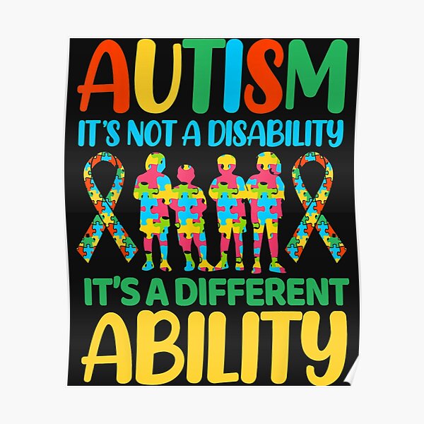 Autism It S Not A Disability It S A Different Ability Poster For Sale By Naomitankersly