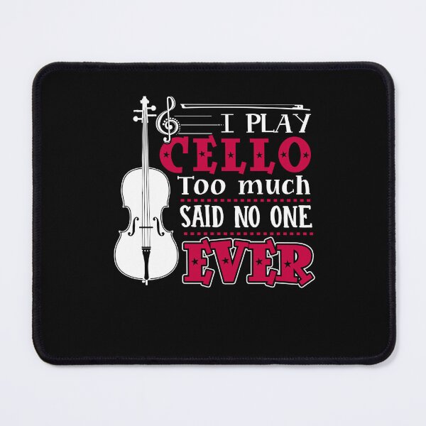 Item preview, Cello - I Play Cello Too Much designed and sold by UnknownArtistt.