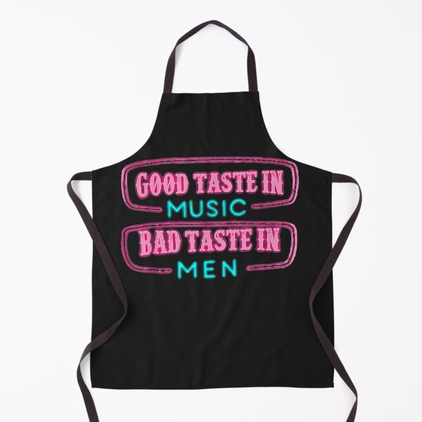 Item preview, Good Taste in Music Bad Taste in Men Sarcastic Music Lover designed and sold by NaomiTankersly.