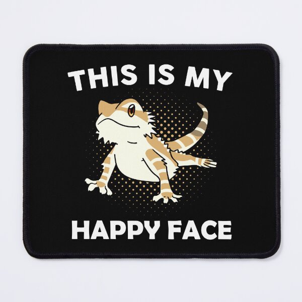 Item preview, This Is My Happy Face Bearded Dragon designed and sold by toddroot96.