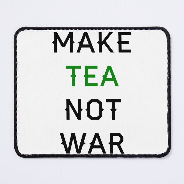 Item preview, Make Tea not War designed and sold by Handmadepassion.