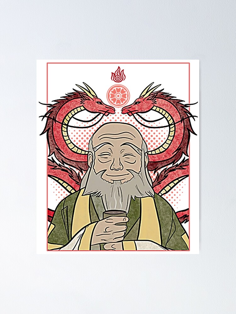 "Uncle Iroh Dragon Tea Jasmine " Poster for Sale by Handmadepassion
