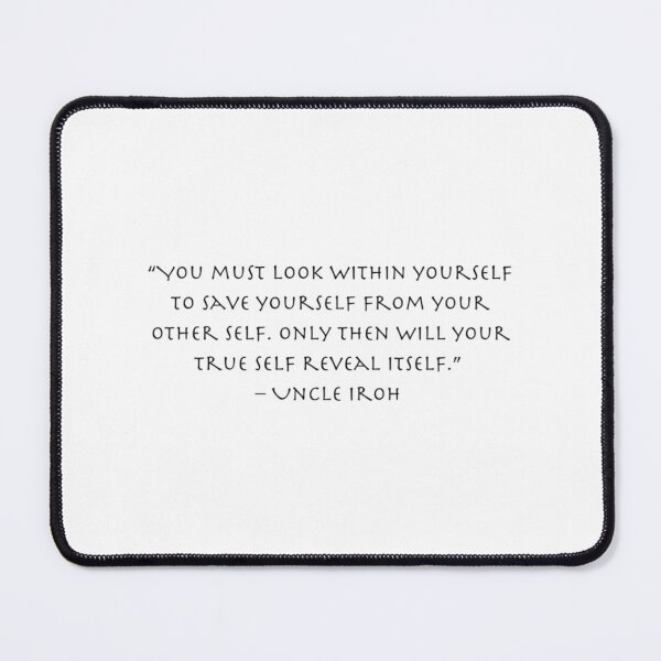 Item preview, Uncle Iroh Quote about your true self - Avatar the last airbender   designed and sold by Handmadepassion.