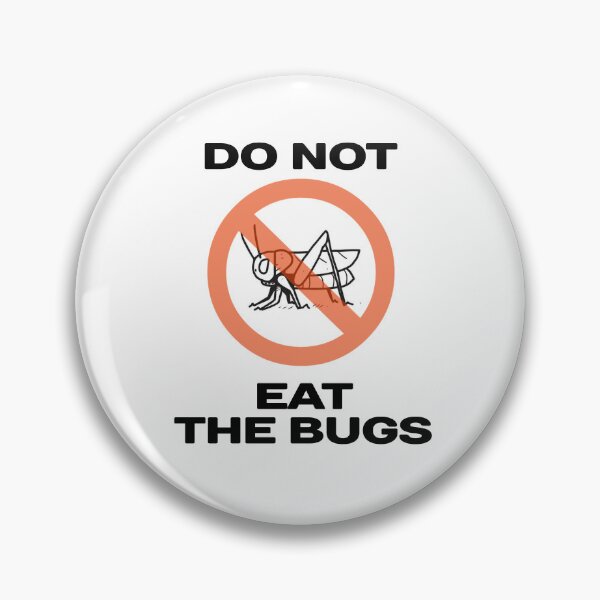 Item preview, Don't Eat The Bugs designed and sold by DimensionFour.