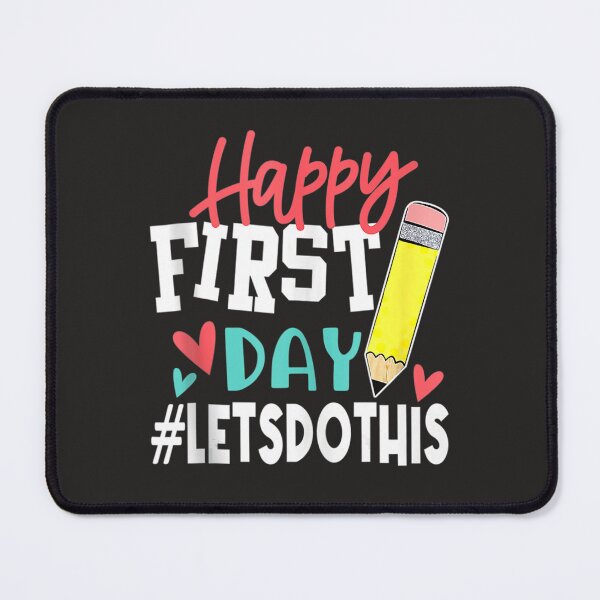 Item preview, Happy First Day Let's Do This Welcome Back To School designed and sold by fawsonpnhamme.