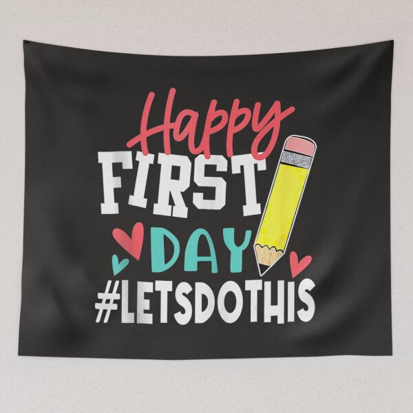Item preview, Happy First Day Let's Do This Welcome Back To School  designed and sold by fawsonpnhamme.