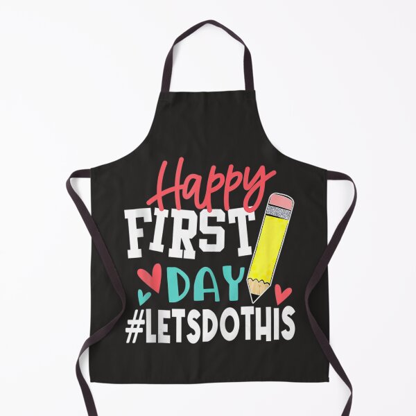 Item preview, Happy First Day Let's Do This Welcome Back To School designed and sold by fawsonpnhamme.