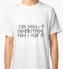 You can't understand and I know it - Dwarf's rune version Classic T-Shirt