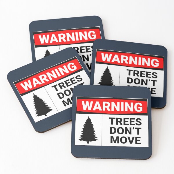 Item preview, Warning Trees Don't Move designed and sold by Sour Soul.