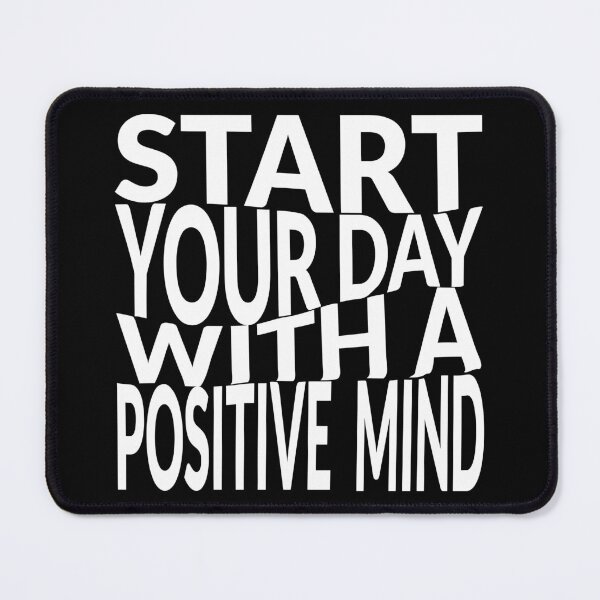Item preview, Start Your Day With A Positive Mind - Positive Thinking Day designed and sold by ScauroraDesign.