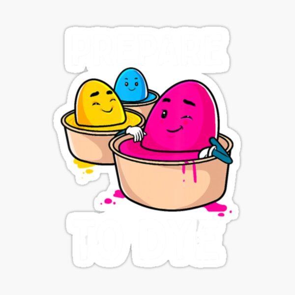 prepare-to-dye-funny-easter-egg-dying-eggs-sticker-for-sale-by-kurthamada-redbubble