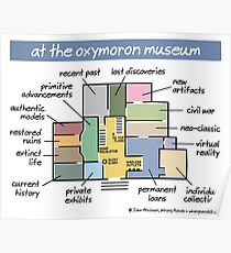 at the oxymoron museum Poster