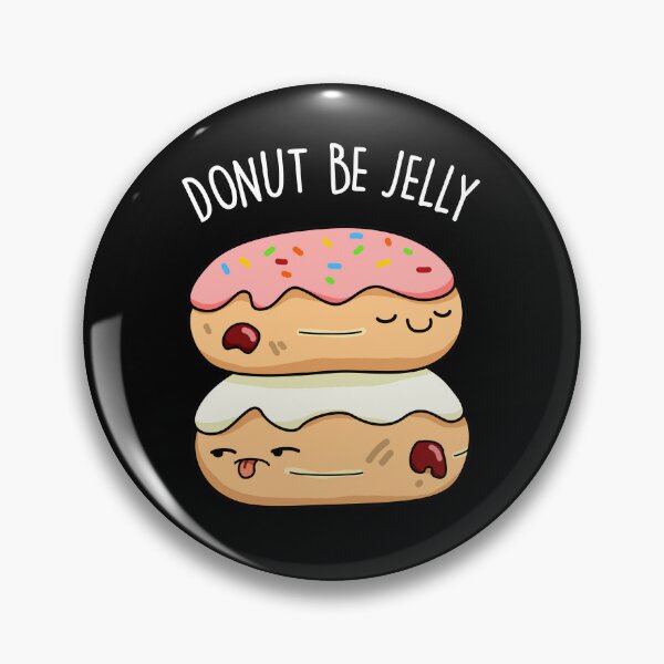 Item preview, Donut Be Jelly Funny Donut Puns (Dark BG) designed and sold by punnybone.