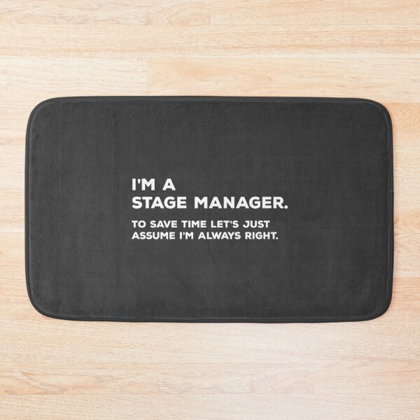 Item preview, I'm A Stage Manager. To Save Time designed and sold by Rizzi36027.
