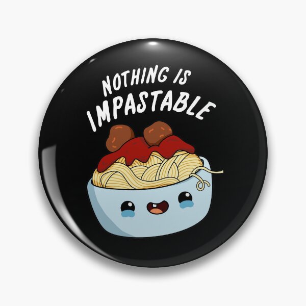 Item preview, Nothing Is Impastable Funny Pasta Puns (Dark BG) designed and sold by punnybone.