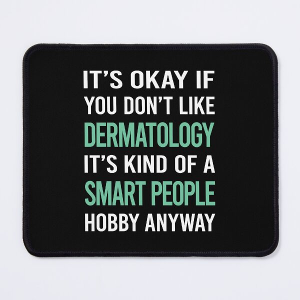 Item preview, Smart People Hobby Dermatology Dermatologist designed and sold by RonaldEwing4782.