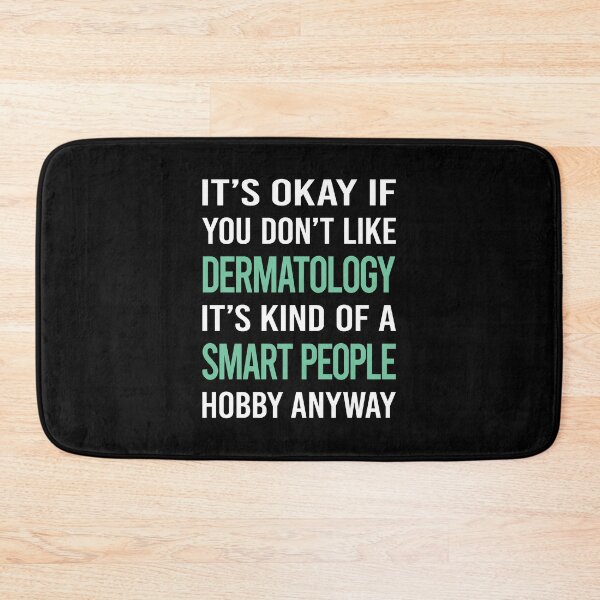 Item preview, Smart People Hobby Dermatology Dermatologist designed and sold by RonaldEwing4782.