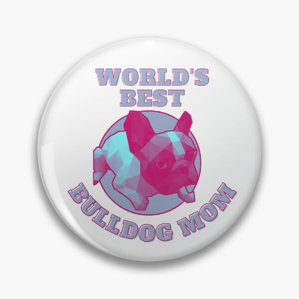 Item preview, World's Best Bulldog Mom designed and sold by PVSKI.