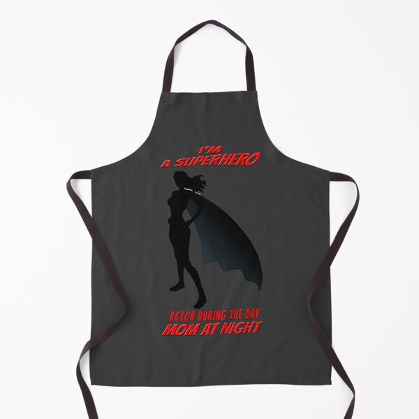 Item preview, I'm a Superhero, Actor during the Day, Mom at night designed and sold by Rizzi36027.