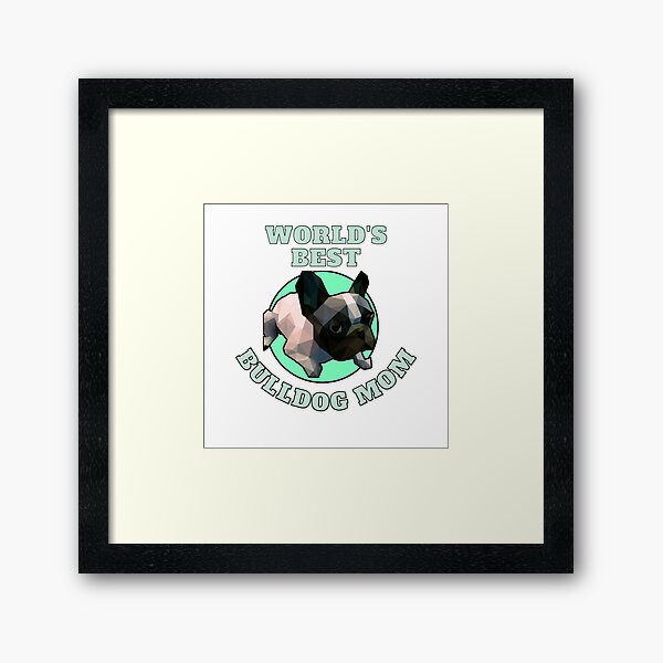 Item preview, World's Best Bulldog Mom designed and sold by ApopsArt.