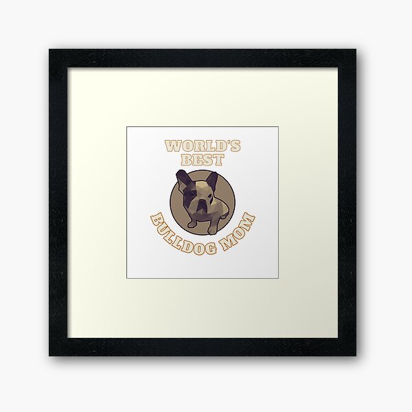Item preview, World's Best Bulldog Mom designed and sold by ApopsArt.