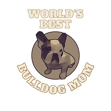 Imagen de la obra World's Best Bulldog Mom de PVSKI