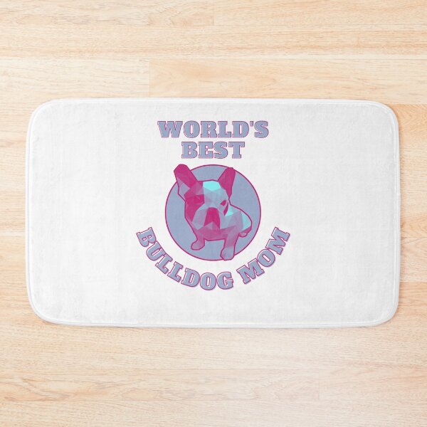 Item preview, World's Best Bulldog Mom designed and sold by PVSKI.