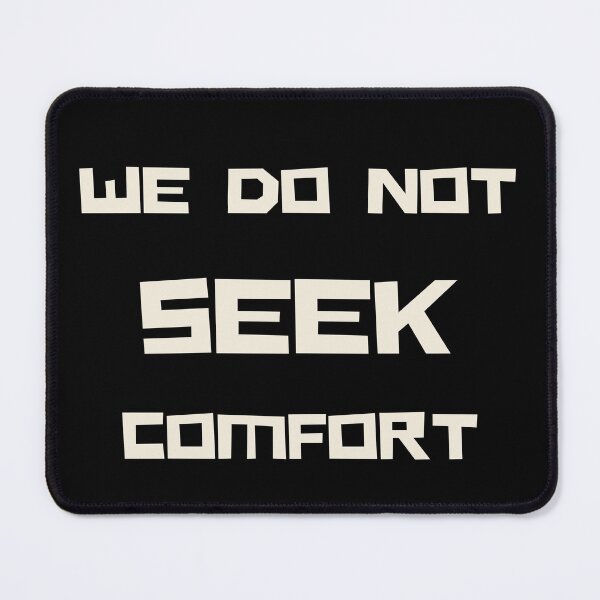 Item preview, We Do Not Seek Comfort - typography design designed and sold by Mirsh-design.