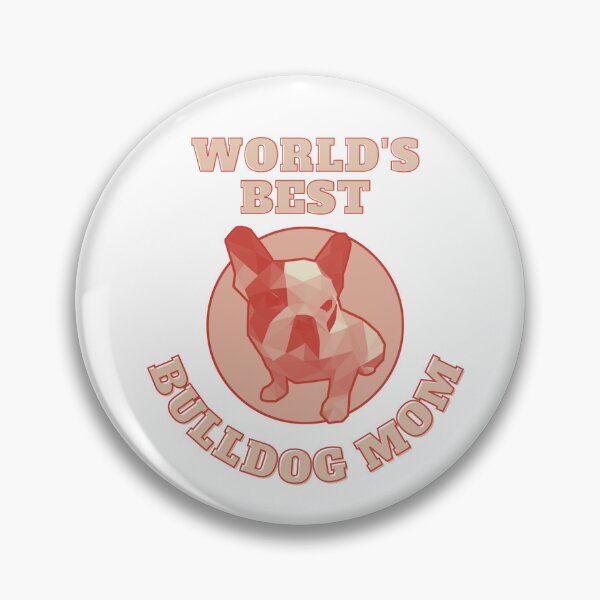 Item preview, World's Best Bulldog Mom designed and sold by PVSKI.