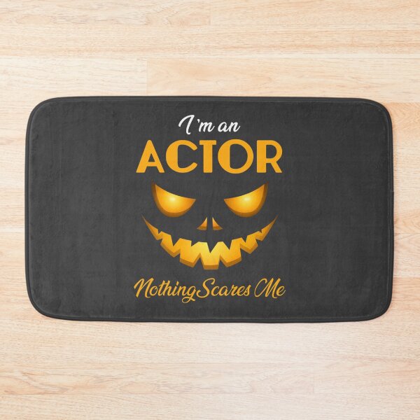 Item preview, I'm an Actor Nothing Scares Me Halloween designed and sold by Rizzi36027.