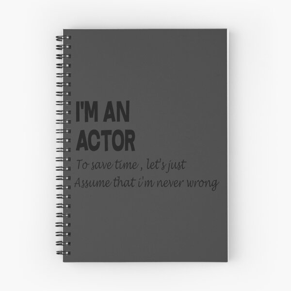 Item preview, I'm An Actor To Save Time, Just Suppose I'm Never Wrong designed and sold by Rizzi36027.