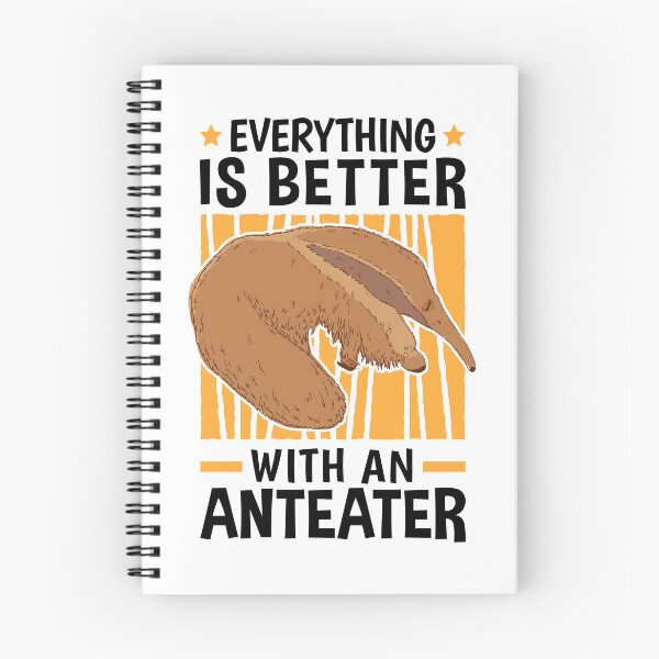 Item preview, Everything is better with anteaters anteater designed and sold by madgrfx.