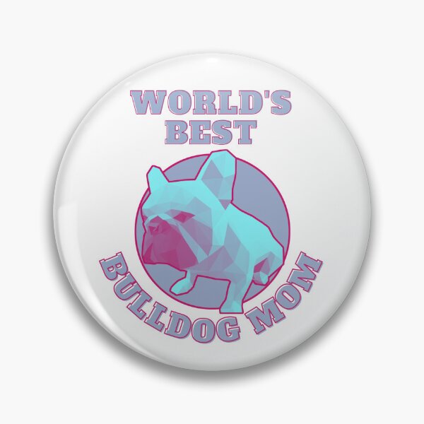 Item preview, World's Best Bulldog Mom designed and sold by PVSKI.