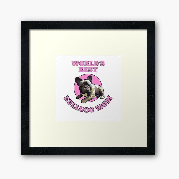 Item preview, World's Best Bulldog Mom designed and sold by ApopsArt.