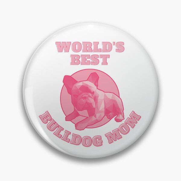 Item preview, World's Best Bulldog Mom designed and sold by PVSKI.