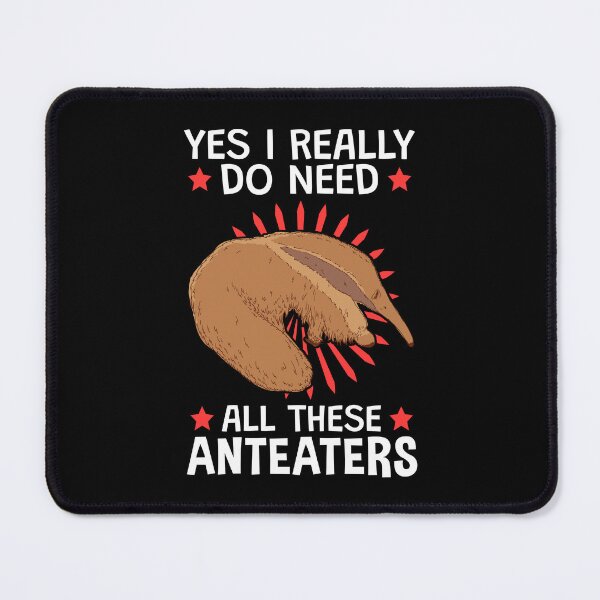 Item preview, Yes I need all these anteaters designed and sold by madgrfx.