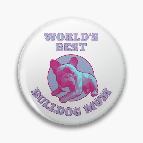 Item preview, World's Best Bulldog Mom designed and sold by PVSKI.
