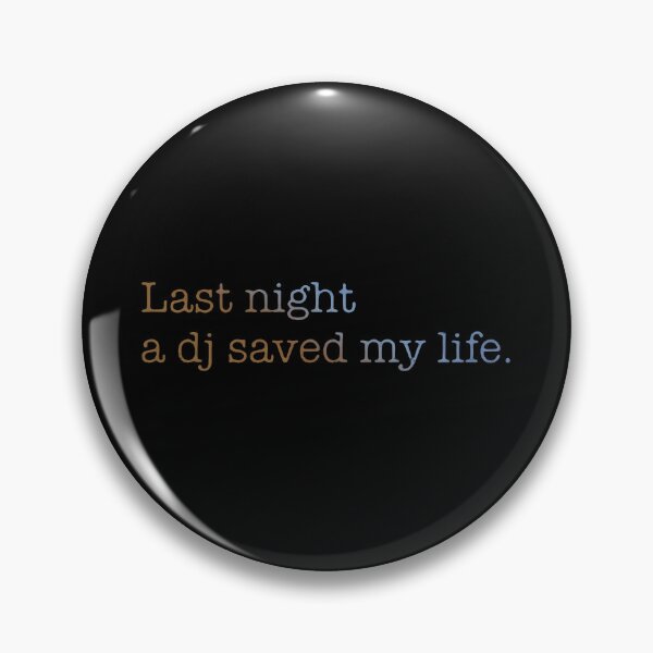 Item preview, Last Night A DJ Saved My Life designed and sold by DarioSteck.