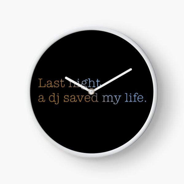 Item preview, Last Night A DJ Saved My Life designed and sold by DarioSteck.