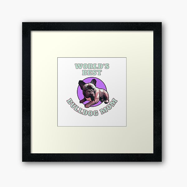 Item preview, World's Best Bulldog Mom designed and sold by ApopsArt.