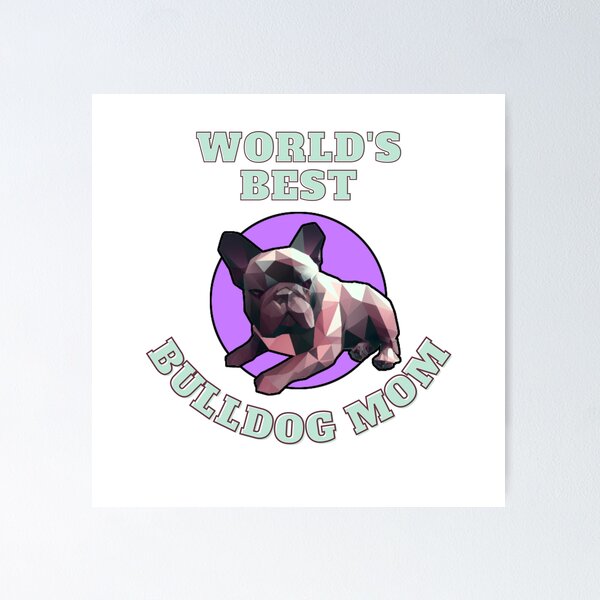 Item preview, World's Best Bulldog Mom designed and sold by PVSKI.