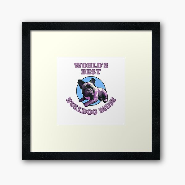 Item preview, World's Best Bulldog Mom designed and sold by ApopsArt.