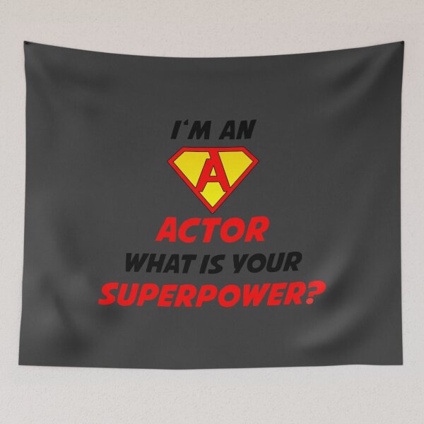Item preview, I'm An Actor What's Your Superpower (Black Text) designed and sold by Rizzi36027.