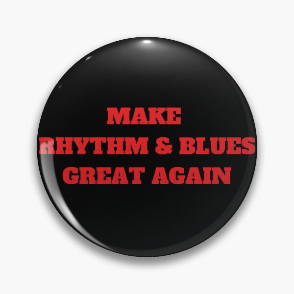 Item preview, Make Rhythm & Blues Metal Great Again For Pop Music Lover And RnB As A Rhythm & Blues Artists designed and sold by Funwithmusic.