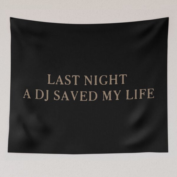 Item preview, Last Night A DJ Saved My Life designed and sold by DarioSteck.