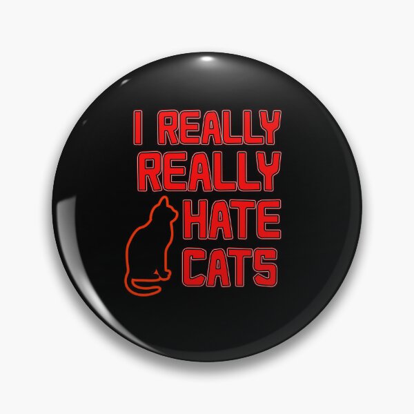Item preview, I REALLY REALLY HATE CATS - FUNNY ANTI CAT DESIGN FOR PEOPLE WITH ALLERGIES designed and sold by Iskybibblle.