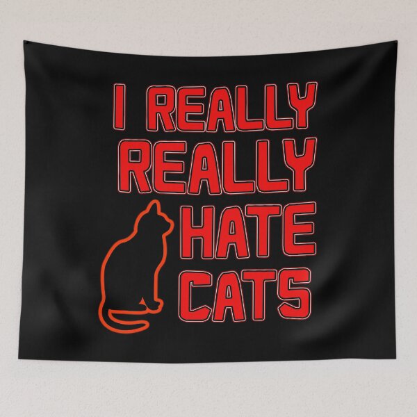Item preview, I REALLY REALLY HATE CATS - FUNNY ANTI CAT DESIGN FOR PEOPLE WITH ALLERGIES designed and sold by Iskybibblle.