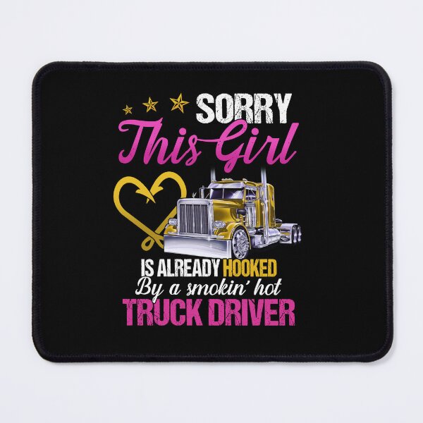 Item preview, Sorry this girl is already hooked by a smokin' hot truck driver vintage quote lover funny design designed and sold by beckadamr.