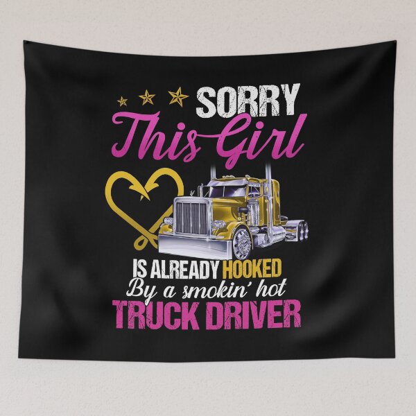 Item preview, Sorry this girl is already hooked by a smokin' hot truck driver vintage quote lover funny design designed and sold by beckadamr.