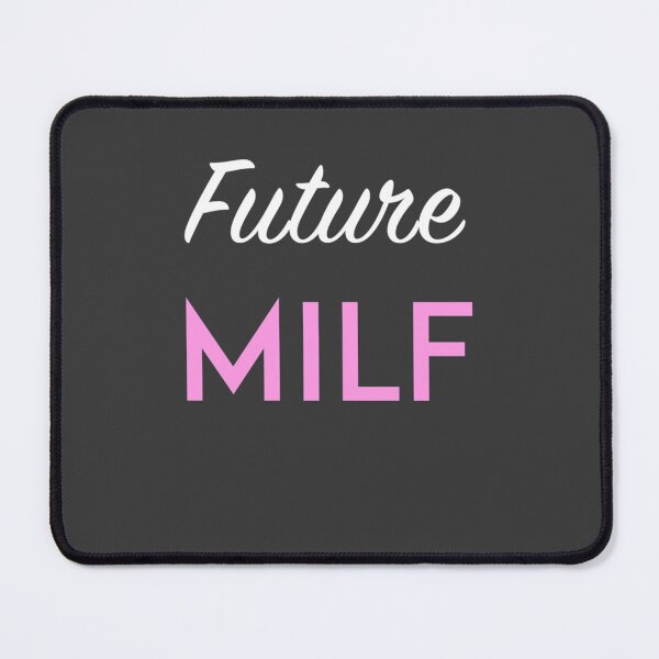 Item preview, Future Milf designed and sold by Rizzo36010.